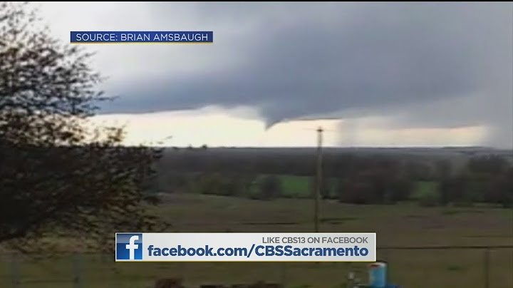 Tornado Touches Down In Yuba County