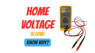 Why is Your Home Voltage Low? Answered