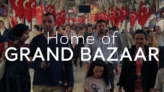 Home of GRAND BAZAAR  | Go Türkiye