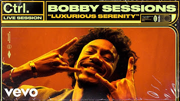 Bobby Sessions - Luxurious Serenity (Live Session) | Vevo Ctrl