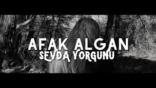 Afak Algan - Sevda Yorgunu  Resimi