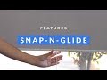 Snap-N-Glide | Roller Shade | Features