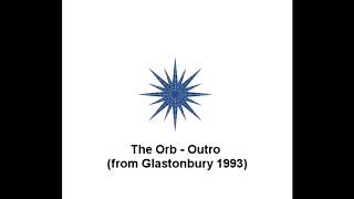 The Orb - Outro from Glastonbury 1993