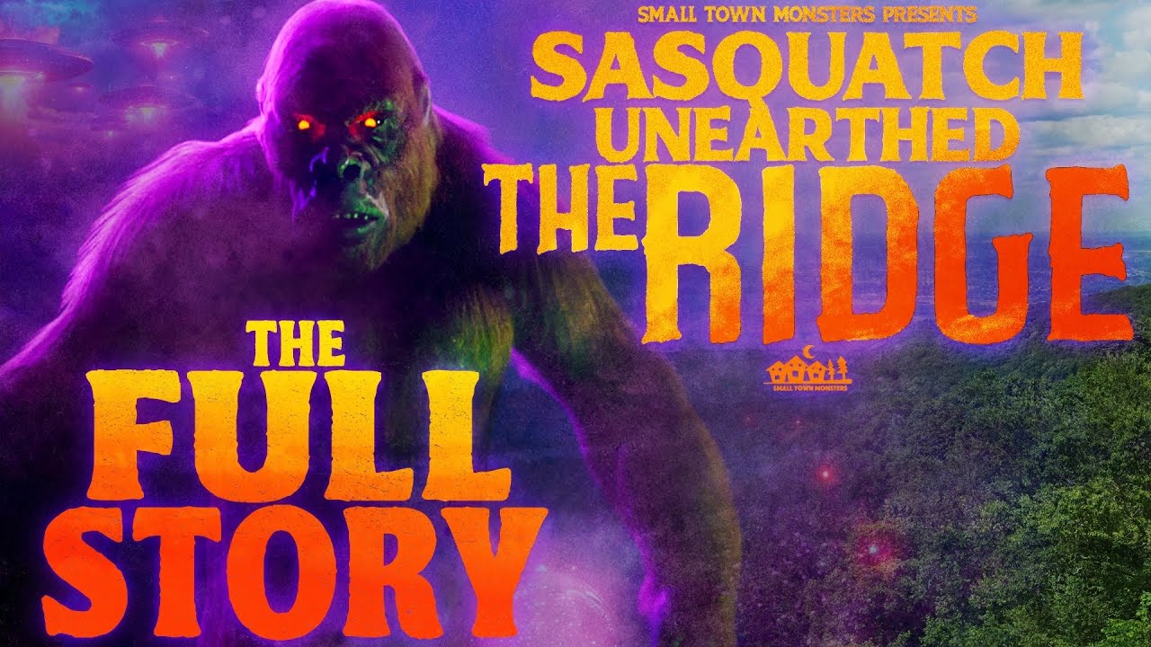 Sasquatch Unearthed: The Ridge - The Full Story (high strangeness ...