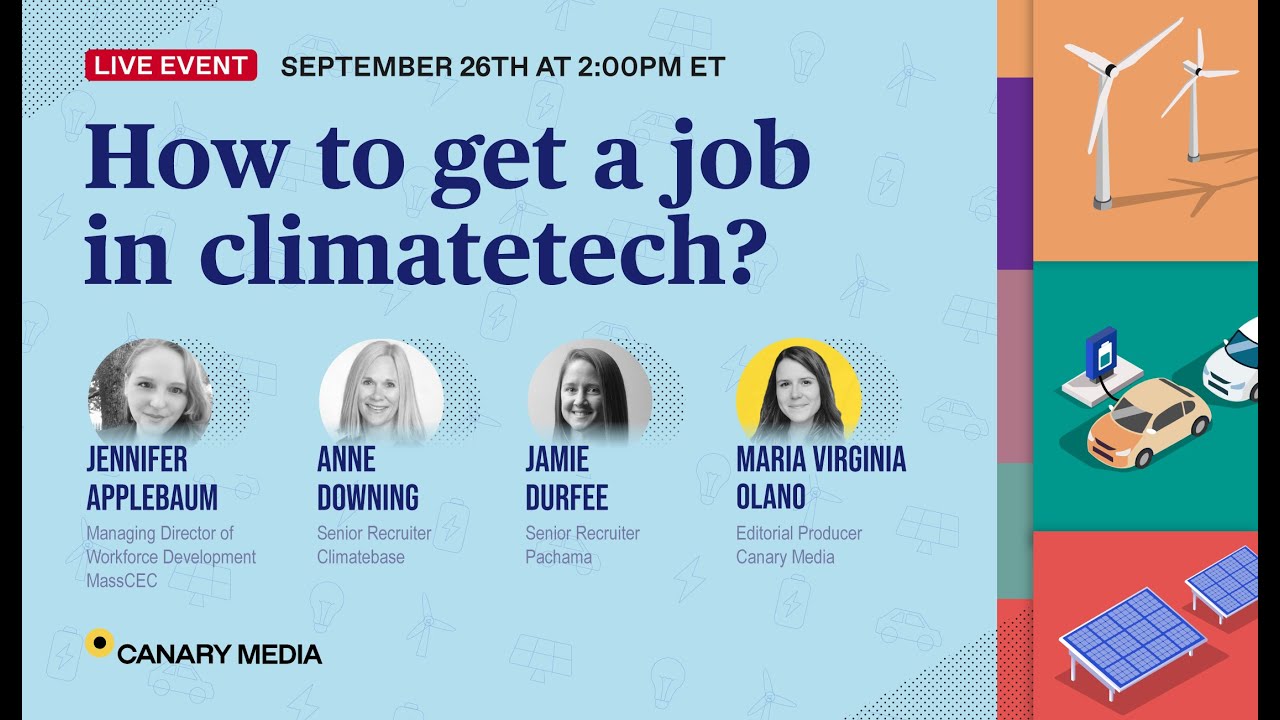 Looking for a job in climatetech? Here’s some advice to get you started