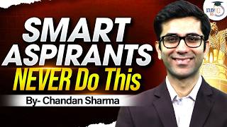Why Smart UPSC Candidates Never Follow This Strategy? | By Chandan Sharma | StudyIQ IAS