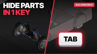 How to Hide Components in SOLIDWORKS Instantly (TAB Shortcut)