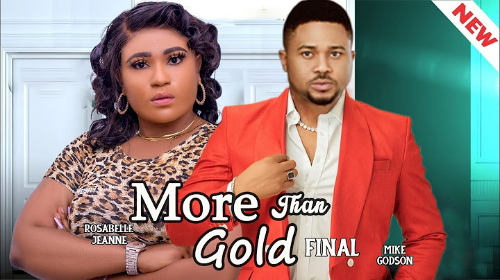 MORE THAN GOLD FINAL- MALEEK MILTONS, MIKE GODSON, IFY EZE 2024 LATEST AFRICAN MOVIE