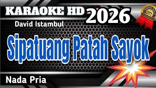 SIPATUANG PATAH SAYOK || KARAOKE MINANG NADA PRIA TERBARU 2026
