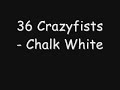 Video Chalk white 36 Crazyfists