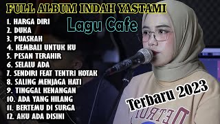 FULL ALBUM INDAH YASTAMI TERBARU 2023 !! LAGU CAFE TERBARU 2023