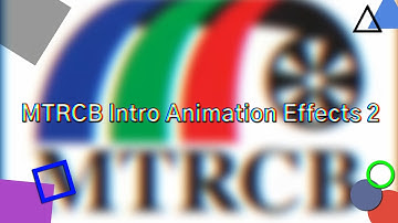 MTRCB Intro Animation Effects 2 (List of Effects in the Description).
