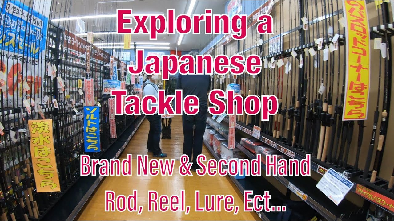 EXPLORING A JAPANESE TACKLE SHOP  Brand New & Second Hand Fishing