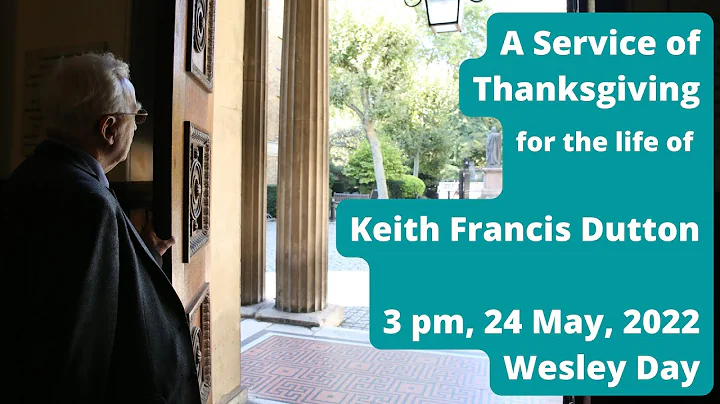A Service of Thanksgiving for the life of Keith Fr...