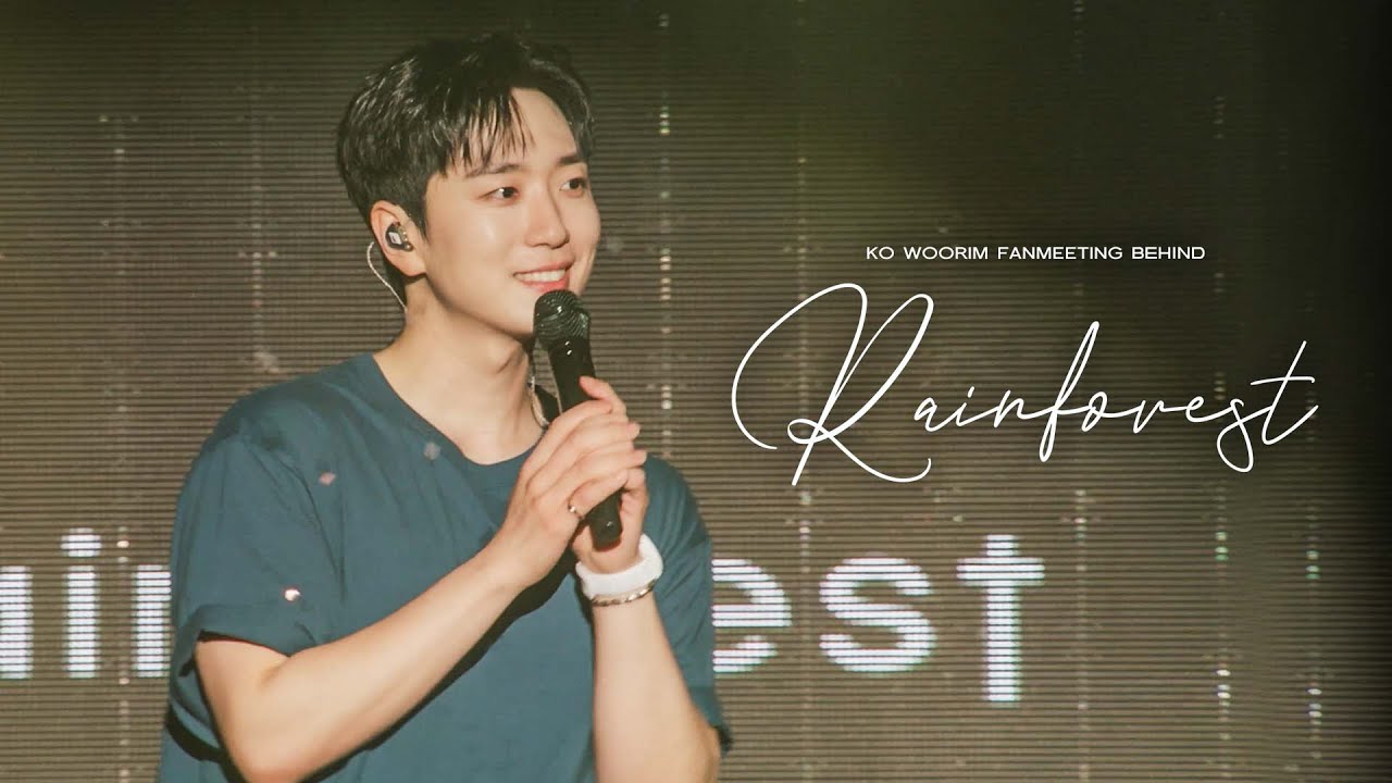 KO WOORIM FANMEETING ‘Rainforest’ behind