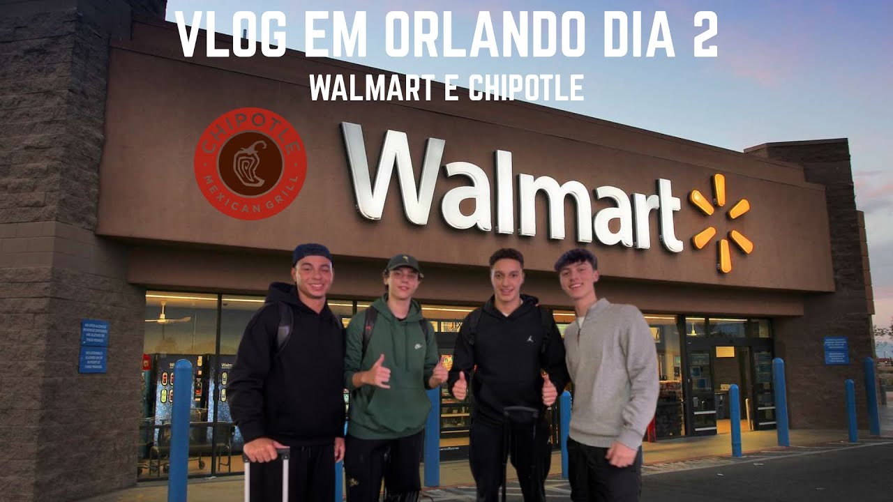 Vlog em Orlando dia 2 - Walmart e chipotle