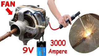 A Welder of 50 years told me this way. Make Welding Machine from Old Fan Motor and 9V Battery