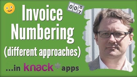 Invoice Numbering Approaches in a Knack Database App