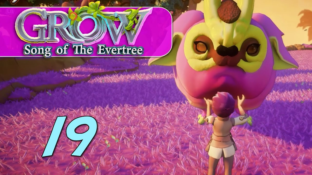Grow Song of the Evertree Let's Play Ep 19 YouTube