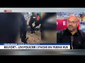 Policier lynché à Belfort : «C'est un comportement totalement animal», pointe Fabien Bogais