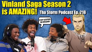 Season 2 of Vinland Saga is AMAZING (Tha Storm Podcast Episode 218)