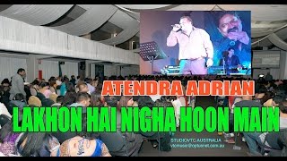 LAKHON HAI NIGAHON  MAIN ATENDRA ADRIAN  LIVE AT RAFI NIGHT 2015