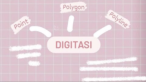 || ArcGis 10.7 | DIGITASI. Point. Polygon. Polyline ||