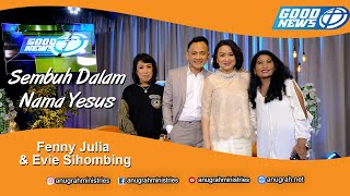 Sembuh Dalam Nama Yesus - Fenny Julia \u0026 Evie Sihombing #kesembuhan