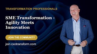 SME Transformation - Agility Meets Innovation