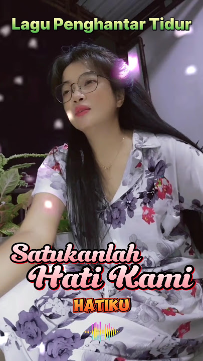 Lagu Penghantar Tidur || Satukanlah Hati Kami - Lagu Dian Piesesha #shorts #feedshorts #dianpiesesha