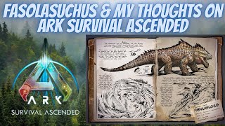 Fasolasuchus and My Thoughts on Ark Survival Ascended