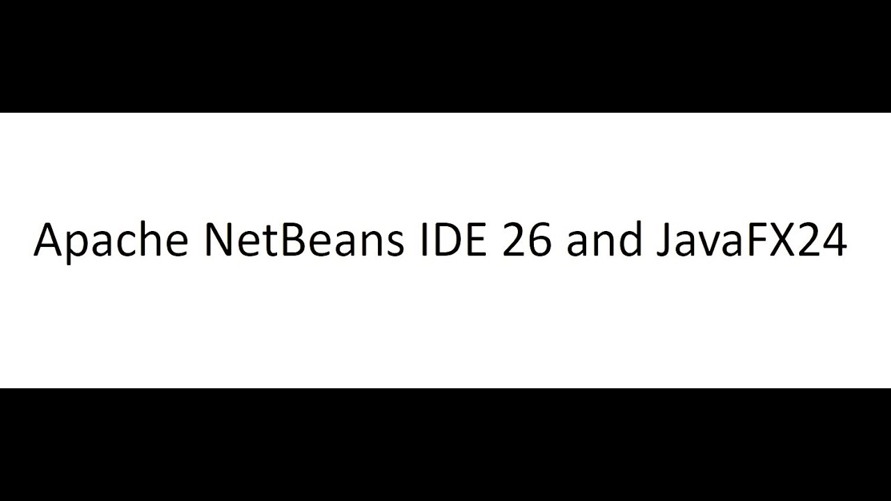 NetBeans IDE 26 and JavaFX