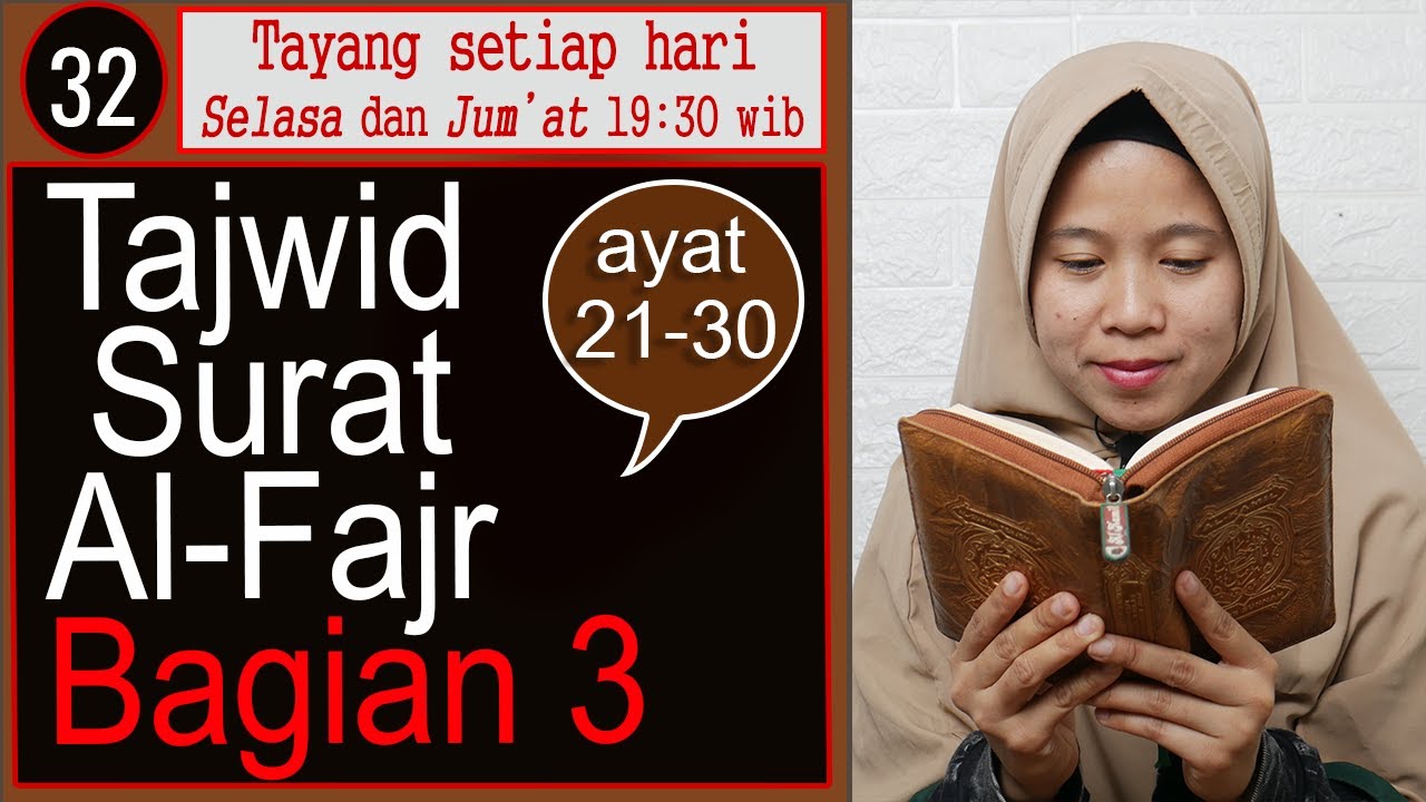 32. PEMBAHASAN TAJWID SURAH AL FAJR BAGIAN 3 [AYAT 21-30] LENGKAP CARA BACA DAN CONTOH PENGUCAPANNYA