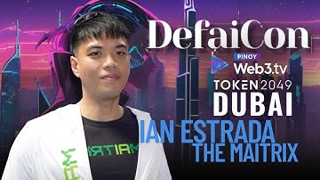 DeFaiCon Dubai | Token 2049 Dubai -  Ian Estrada of The Maitrix
