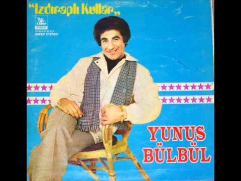 Yunus Bulbul - Izdirapli Kullar