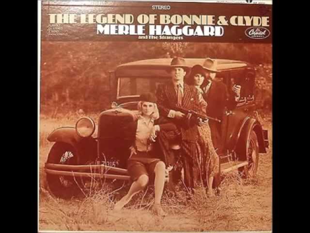 Merle Haggard - The Legend Of Bonnie And Clyde