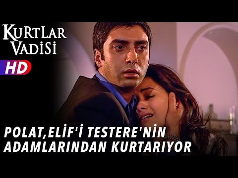 Polat, Elif'i Testere'nin Adamlarından Kurtarıyor - Kurtlar Vadisi | 51.Bölüm