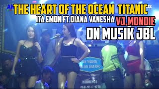 The Heart of The Ocean Titanic-My Heart Will Goon Voc:Ita Emon ft Diana Vanesha || DN MUSIK JBL