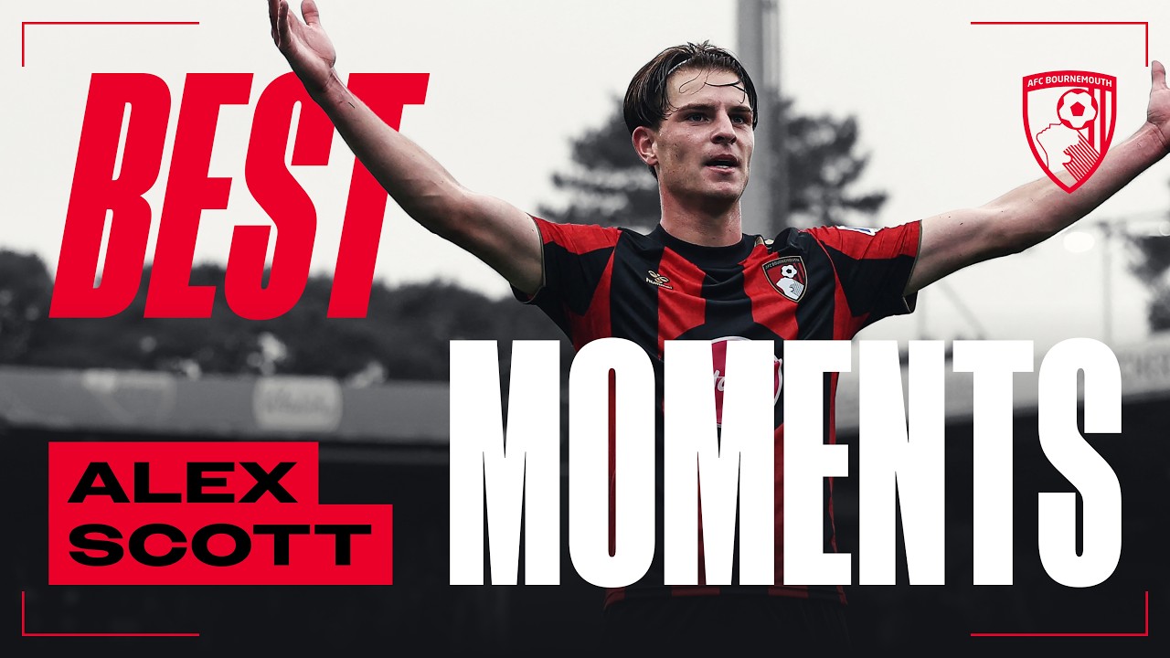 All of Alex Scott's BEST moments for AFC Bournemouth | Every goal, assist and best skills