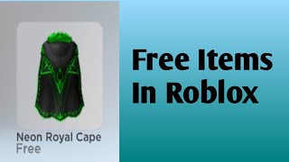 How To Get Neon Royal Cape Free Items In Roblox.