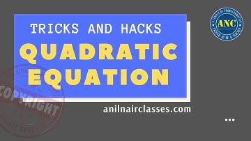 "Quadratic Equation" |Tricks & Hacks |#Anil Nair Classes