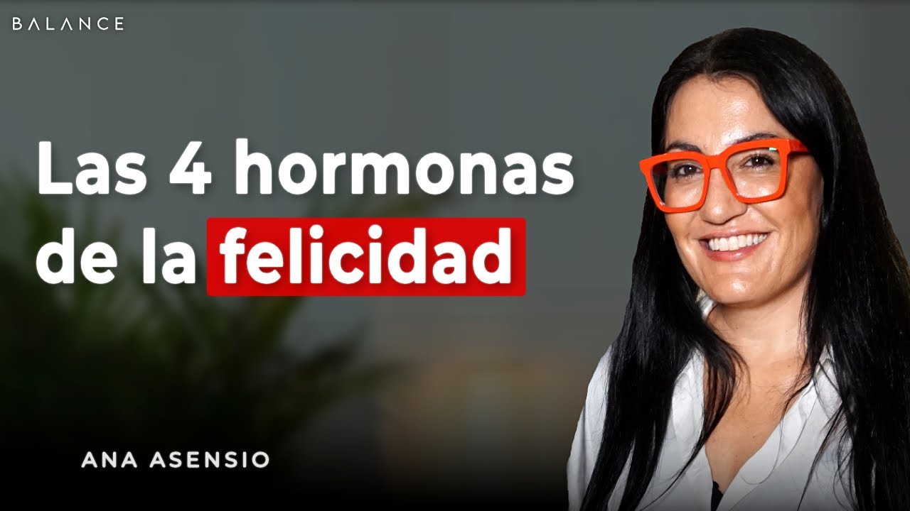 Neurocientífica: 5 Hábitos diarios para estar Feliz y en Paz | Ana Asensio Neurociencia