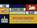 The Stratford Slice Podcast - Now on YouTube!