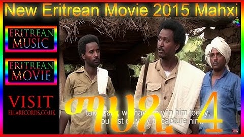 Eritrean Movie 2015 - Mahxi | ማህጺ - Part 4 - (Official Eritrean movie)