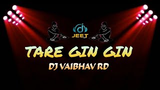 Tare Gin Gin Dj Vaibhav Rd