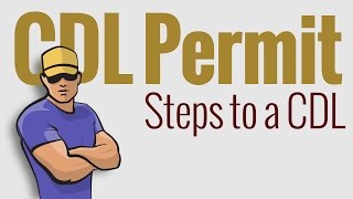CDL Permit: Steps to a CDL