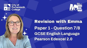 Understanding Q7/8 (Section B) of Paper 1 (GCSE English Language, Pearson Edexcel 2.0)