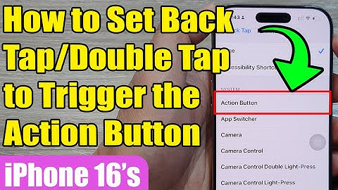 📱iPhone 16/16 Pro Max: How to Set Back Tap/Double Tap to Trigger the Action Button