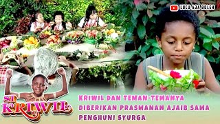 Download lagu KRIWIL DAN TEMAN-TEMANYA DIBERIKAN PRASMANAN AJAIB SAMA PENGHUNI SYURGA - SI KRIWIL