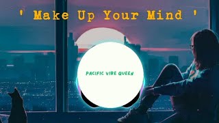 Wamesii Ft Malo-Make Up Your Mind.